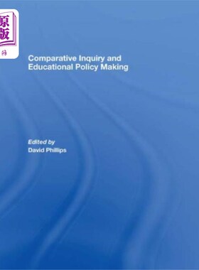 海外直订Comparative Inquiry and Educational Policy Making 比较调查与教育政策制定