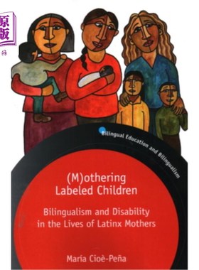 海外直订(M)Othering Labeled Children: Bilingualism and Disability in the Lives of Latinx (M)其他被贴上标签的孩子:拉