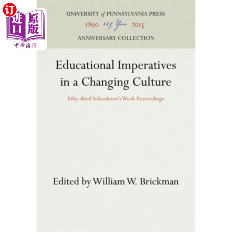 海外直订Educational Imperatives in a Changing Culture: Fifty-Third Schoolmen's Week Proc 文化变迁中的教育要务：第五