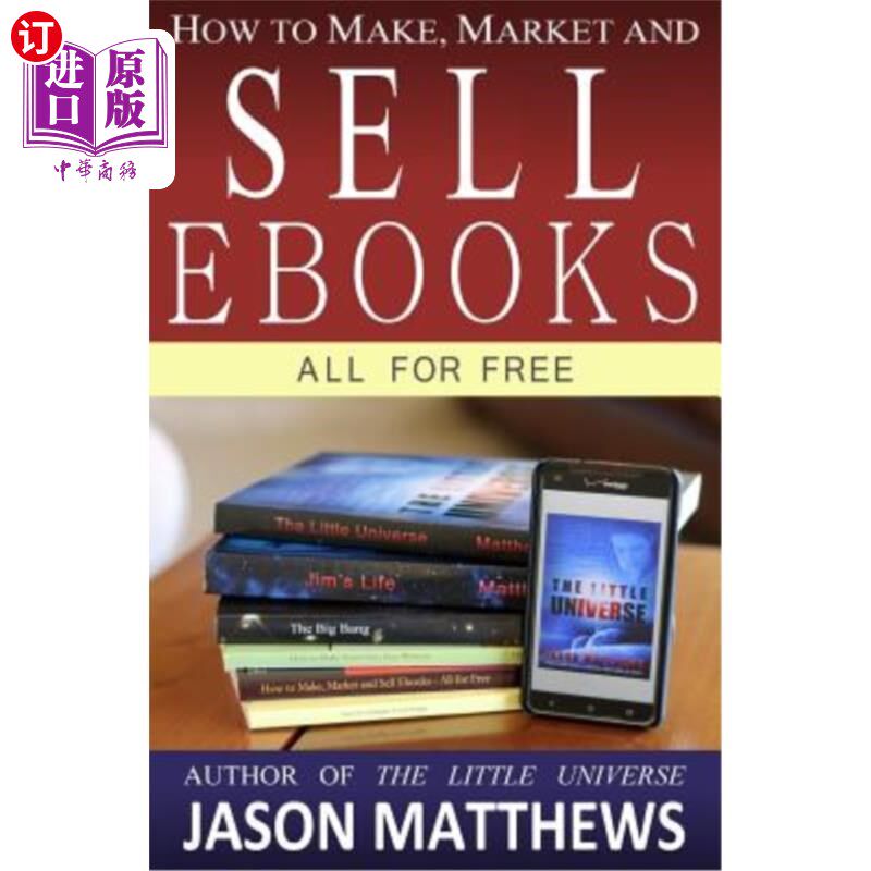 海外直订How to Make, Market and Sell Ebooks - All for FREE: Ebooksuccess4free 如何制作、营销和销售电子书——全部免