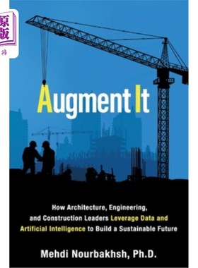 海外直订Augment It: How Architecture, Engineering and Construction Leaders Leverage Data 增强它:建筑，工程和建筑领