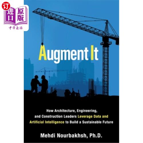海外直订Augment It: How Architecture, Engineering and Construction Leaders Leverage Data 增强它:建筑，工程和建筑领