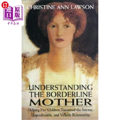 海外直订Understanding the Borderline Mother: Helping Her Children Transcend the Intense, 了解边界线