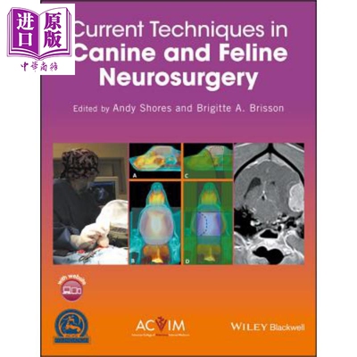 现货 犬与??猫神经外科现行技术 Current Techniques In Canine And Feline Neurosurgery 英文原版 Andy Shores 【中商原版】