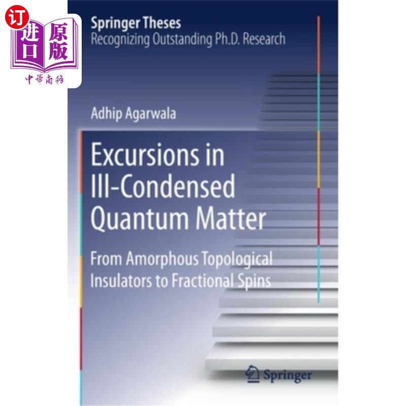 海外直订Excursions in Ill-Condensed Quantum Matter: From Amorphous Topological Insulator