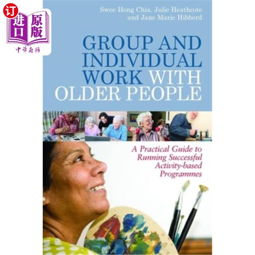 海外直订医药图书Group and Individual Work with Older People: A Practical Guide to Running Succes 小组和个人与老年人