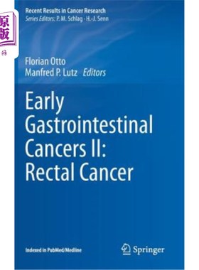 海外直订医药图书Early Gastrointestinal Cancers II: Rectal Cancer 早期胃肠道癌II：直肠癌