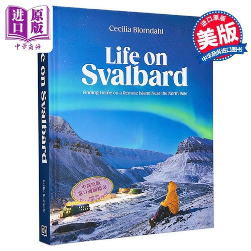 斯瓦尔巴群岛上的生活 油管博主Cecilia Blomdahl 英文原版 Life on Svalbard 游记 北极风光【中商原版】