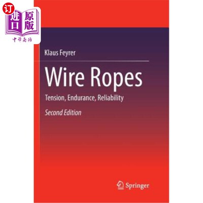 海外直订Wire Ropes: Tension, Endurance, Reliability 钢丝绳：张力、耐久性、可靠性