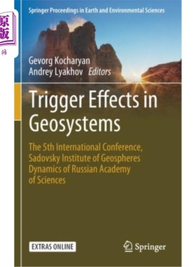 海外直订Trigger Effects in Geosystems: The 5th International Conference, Sadovsky Instit 地球系统中的触发效应:第五