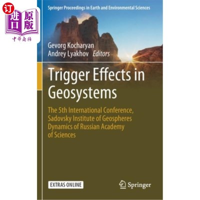 海外直订Trigger Effects in Geosystems: The 5th International Conference, Sadovsky Instit 地球系统中的触发效应:第五