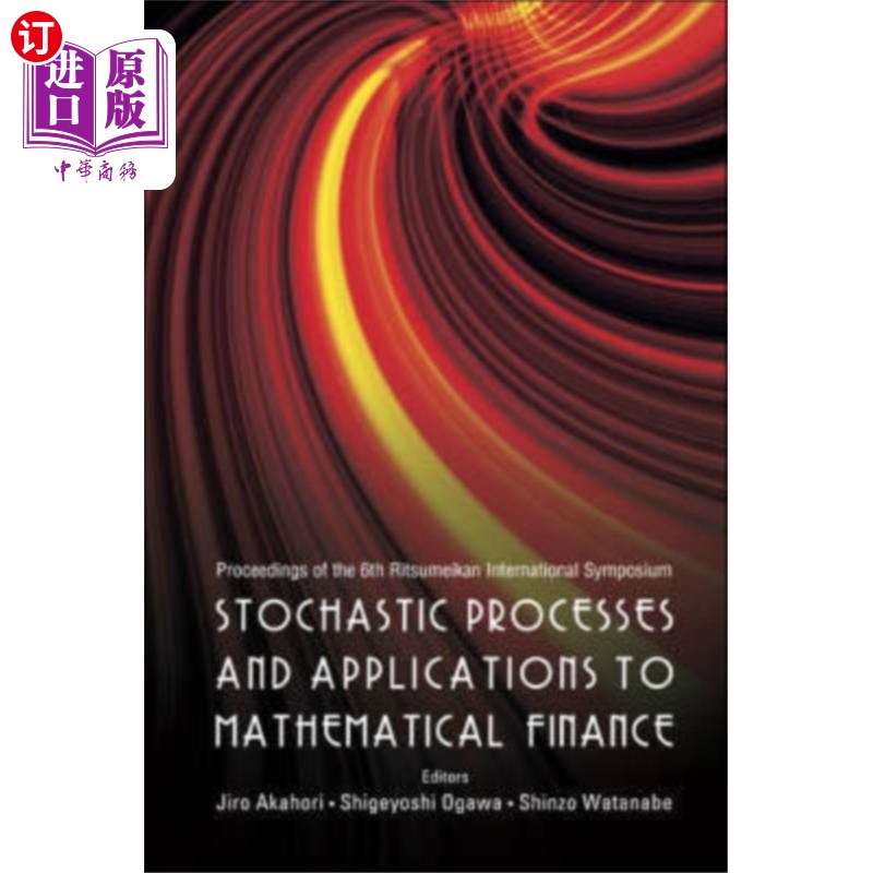 海外直订Stochastic Processes And Applications To Mathema... 随机过程及其在数学金融中的应用-第6届立命kan国际会议论文