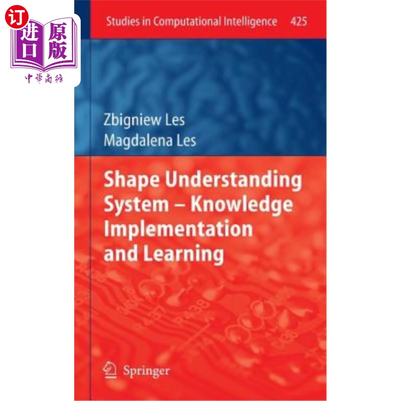 海外直订Shape Understanding System - Knowledge Implementation and Learning 形状理解系统-知识实施和学习