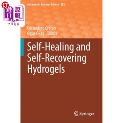 海外直订Self-Healing and Self-Recovering Hydrogels 自我修复和自我恢复水凝胶