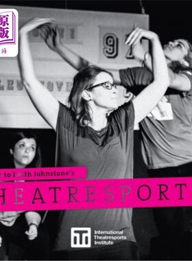 海外直订A Guide to Keith Johnstone's Theatresports(TM) 基思·约翰斯通的戏剧表演指南(TM)