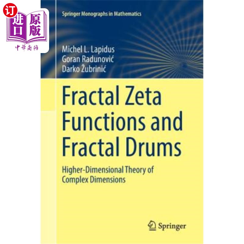 海外直订Fractal Zeta Functions and Fractal Drums: Higher-Dimensional Theory of Complex D分形Zeta函数和分形鼓：复维