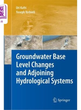 海外直订Groundwater Base Level Changes and Adjoining Hydrological Systems 地下水基准面变化和邻近水文系统