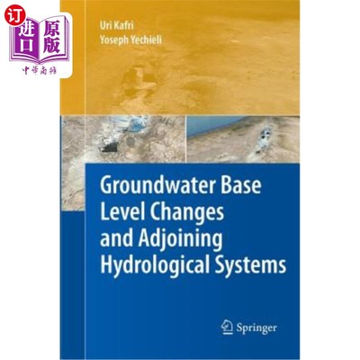 海外直订Groundwater Base Level Changes and Adjoining Hydrological Systems 地下水基准面变化和邻近水文系统