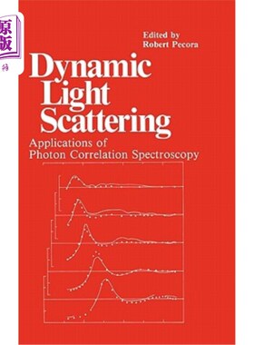 海外直订Dynamic Light Scattering: Applications of Photon Correlation Spectroscopy 动态光散射：光子相关光谱学的应用