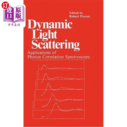 海外直订Dynamic Light Scattering: Applications of Photon Correlation Spectroscopy 动态光散射：光子相关光谱学的应用