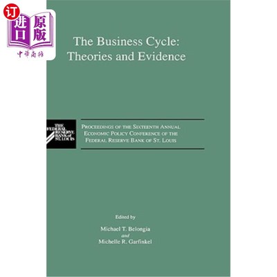 海外直订The Business Cycle: Theories and Evidence: Proceedings of the Sixteenth Annual E 商业周期:理论和证据:圣路易