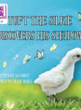 海外直订Tuft the Silkie Discovers His Shadow 塔夫特发现了他的影子