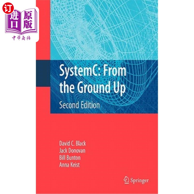 海外直订Systemc: From the Ground Up, Second Edition Systemc：自上而下，第2版