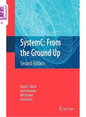 海外直订Systemc: From the Ground Up, Second Edition Systemc：自上而下，第2版