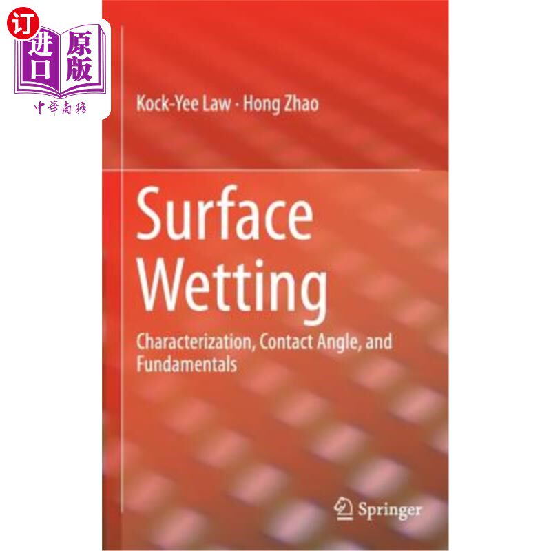 海外直订Surface Wetting: Characterization, Contact Angle, and Fundamentals 表面润湿：特性、接触角和基本原理