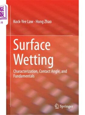 海外直订Surface Wetting: Characterization, Contact Angle, and Fundamentals 表面润湿：特性、接触角和基本原理