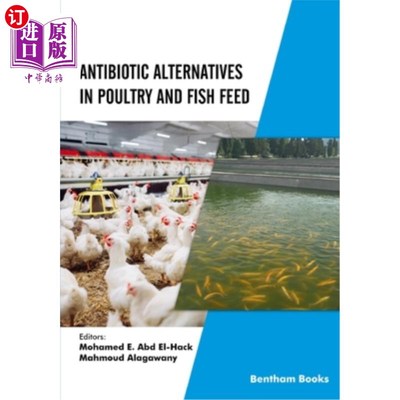海外直订Antibiotic Alternatives in Poultry and Fish Feed 家禽和鱼类饲料中的抗生素替代品