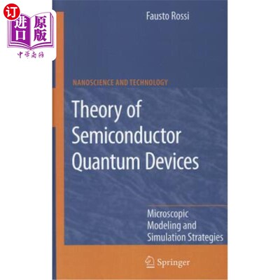 海外直订Theory of Semiconductor Quantum Devices: Microscopic Modeling and Simulation Str 半导体量子器件理论:微观建