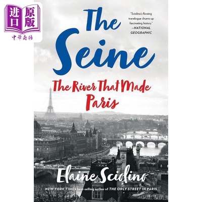 塞纳河 成就巴黎的河流 英文原版 The Seine The River That Made Paris Elaine Sciolino 法国旅游 历史【中商原版】