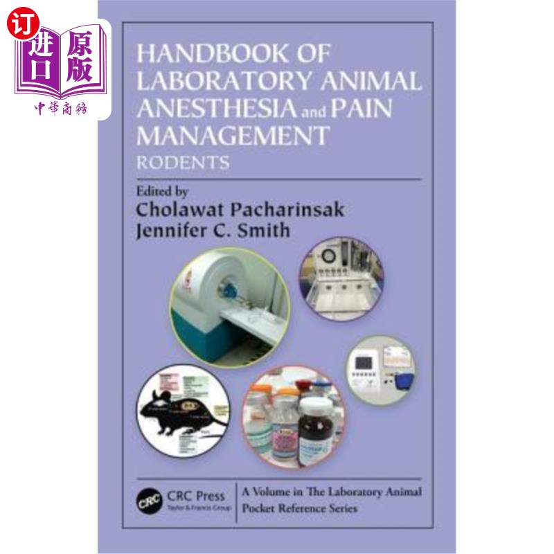 海外直订医药图书Handbook of Laboratory Animal Anesthesia and Pain Management: Rodents 实验动物麻醉和疼痛管理手册:啮