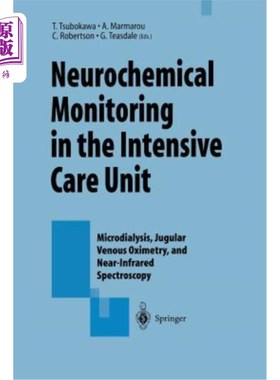 海外直订医药图书Neurochemical Monitoring in the Intensive Care Unit: Microdialysis, Jugular Veno 重症监护室的神经化