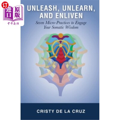 海外直订医药图书Unleash, Unlearn, and Enliven 释放、忘却和活跃
