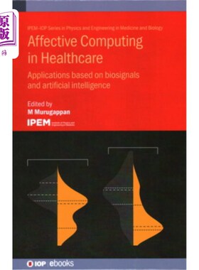 海外直订Affective Computing in Healthcare: Applications based on biosignals and artifici Affective