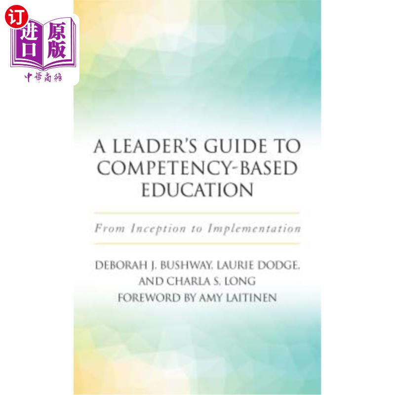 海外直订A Leader's Guide to Competency-Based Education: From Inception to Implementation 领导能力教育指南:从开始到