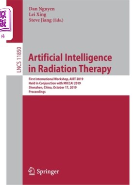 海外直订Artificial Intelligence in Radiation Therapy: First International Workshop, Airt 人工智能在放射治疗:第一届