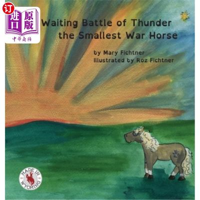 海外直订The Waiting Battle of Thunder the Smallest War Horse 雷霆之战最小的战马