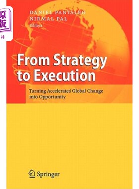 海外直订From Strategy to Execution: Turning Accelerated Global Change Into Opportunity 从战略到执行:把的全球变