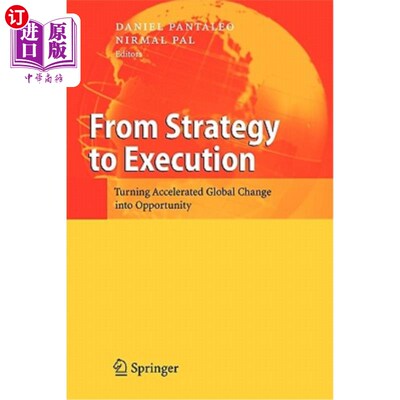 海外直订From Strategy to Execution: Turning Accelerated Global Change Into Opportunity 从战略到执行:把的全球变