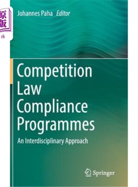 海外直订Competition Law Compliance Programmes: An Interdisciplinary Approach 竞争法合规计划：跨学科方法