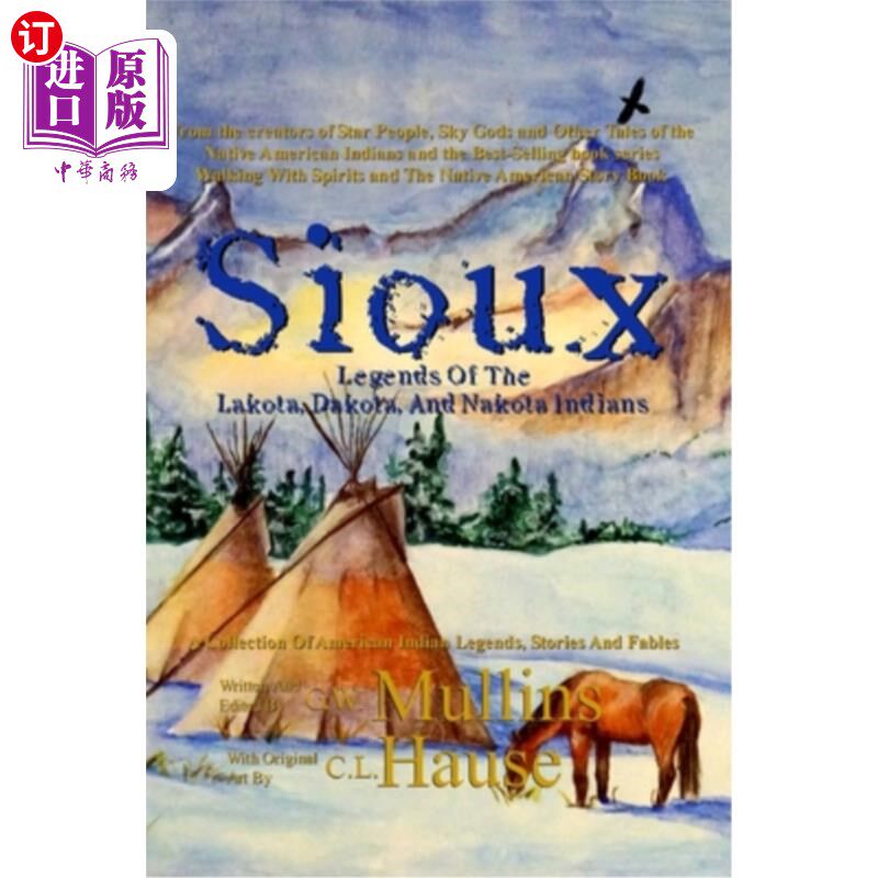 海外直订Sioux Legends Of The Lakota, Dakota, And Nakota Indians 拉科塔，达科塔，和纳科塔印第安人的苏族传说