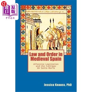 Medieval Legislation and 中世纪西班牙 海外直订Law Santa Spain Order Cantigas the Alfonsine 法律与秩序