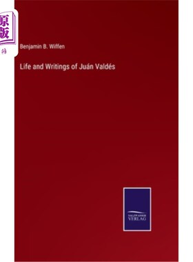 海外直订Life and Writings of Juán Valdés 生活与写作Juán Valdés