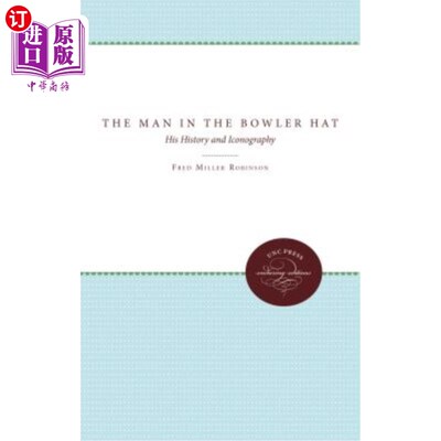 海外直订医药图书The Man in the Bowler Hat: His History and Iconography 戴圆顶礼帽的人:他的历史和肖像