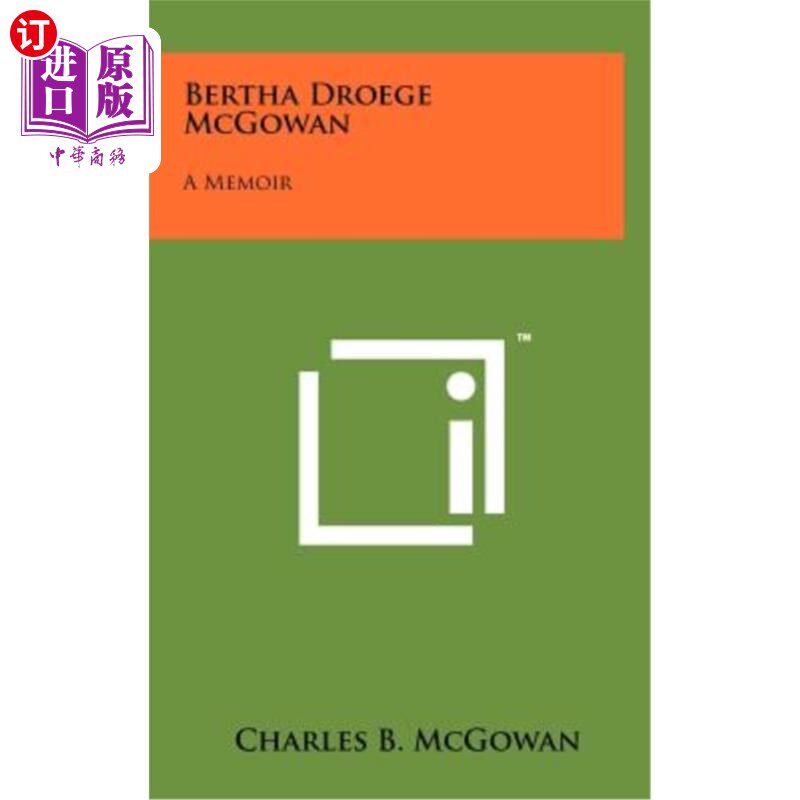 海外直订Bertha Droege McGowan: A Memoir 伯莎·德罗格·麦高文：回忆录