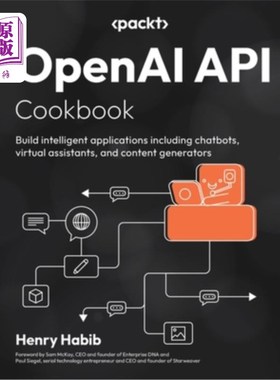 海外直订OpenAI API Cookbook: Build intelligent applications including chatbots, virtual  OpenAI API