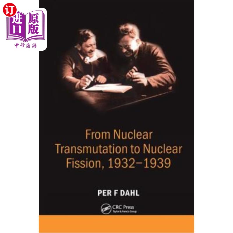 海外直订From Nuclear Transmutation to Nuclear Fission, 1932-1939 从核嬗变到核裂变，1932-1939